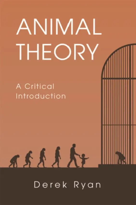 Animal Theory - Ryan, Derek (Senior Lecturer in Modernist Literature, University of Kent)