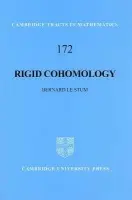 Rigid Cohomology - Le Stum, Bernard (Universite de Rennes I, France)