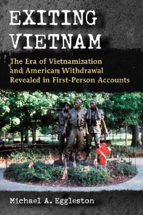 Exiting Vietnam - Eggleston, Michael A.