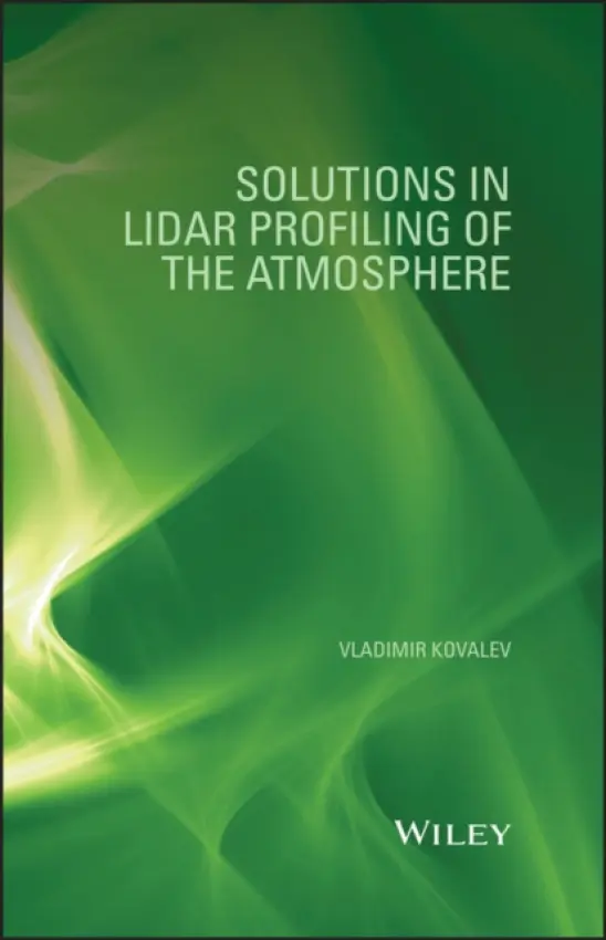 Solutions in LIDAR Profiling of the Atmosphere - Kovalev, Vladimir A. (University of Iowa, Institute of Hydraulic Research, USA)