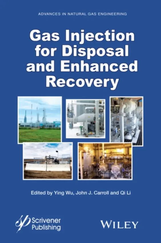 Gas Injection for Disposal and Enhanced Recovery - Wu, Ying (Sphere Technology Connection) a Carroll, John J. (Gas Liquids Engineering, Ltd.) a Li, Qi