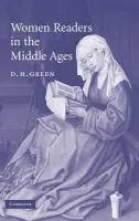 Women Readers in the Middle Ages - Green, D. H. (University of Cambridge)