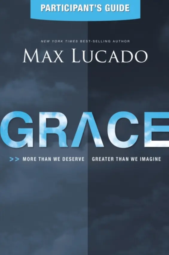 Grace Participant's Guide - Lucado, Max
