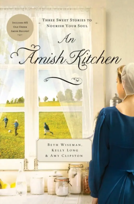 Amish Kitchen - Wiseman, Beth a Clipston, Amy a Long, Kelly