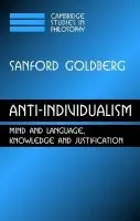 Anti-Individualism - Goldberg, Sanford C. (University of Kentucky)