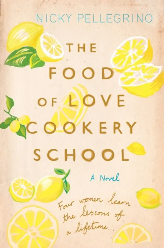 The Food of Love Cookery School - Nicky Pellegrino