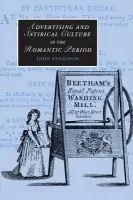 Advertising and Satirical Culture in the Romantic Period - Strachan, John (University of Sunderland)