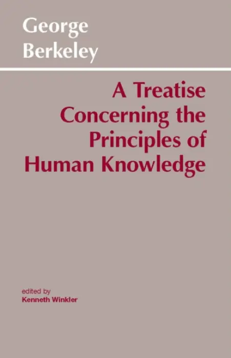 A Treatise Concerning the Principles of Human Knowledge - George Berkeley