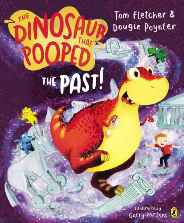 Dinosaur that Pooped the Past! - Fletcher, Tom a Poynter, Dougie