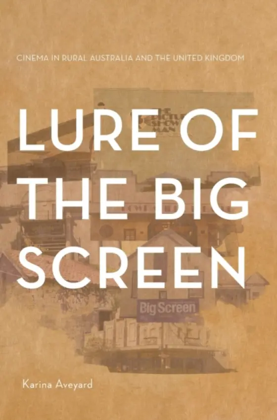 Lure of the Big Screen - Aveyard, Karina