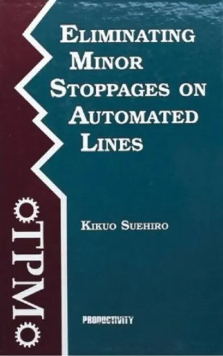 Eliminating Minor Stoppages on Automated Lines - Suehiro, Kikuo