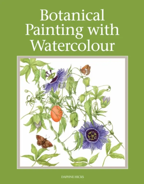 Botanical Painting with Watercolour - Hicks, Daphne