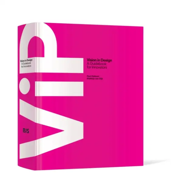 ViP Vision in Design - Hekkert, Paul a Dijk, van, Matthijs