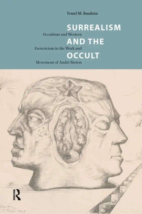 Surrealism and the Occult - Bauduin, Tessel