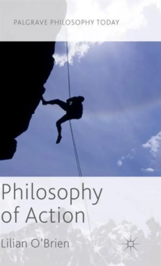 Philosophy of Action - O'Brien, Lilian