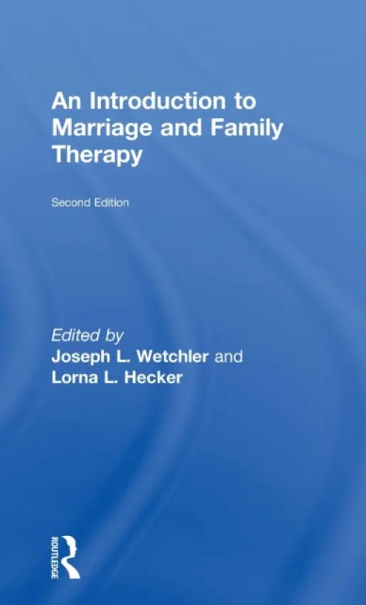 Introduction to Marriage and Family Therapy