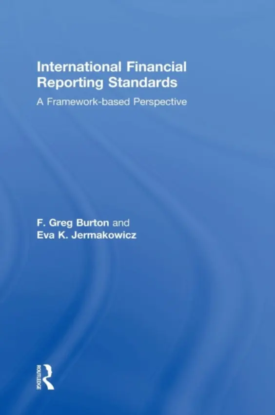 International Financial Reporting Standards - Burton, Greg F. (Brigham Young University, USA) a Jermakowicz, Eva K. (Tennessee State University, USA)