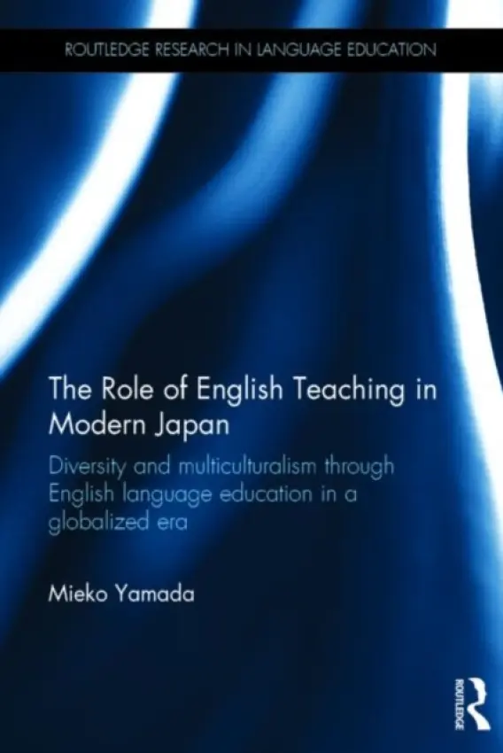 Role of English Teaching in Modern Japan - Yamada, Mieko