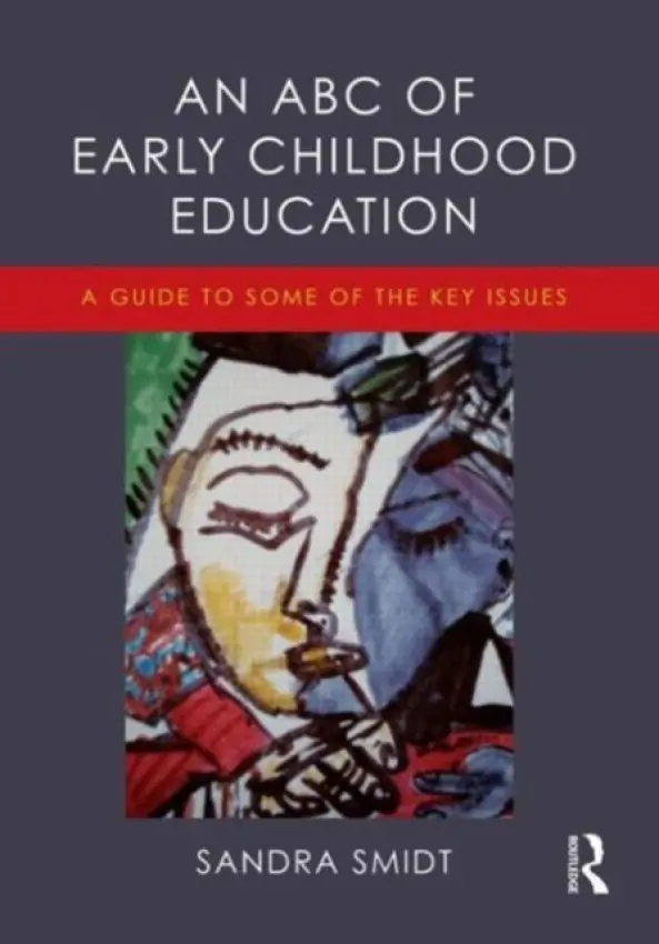 ABC of Early Childhood Education - Smidt, Sandra