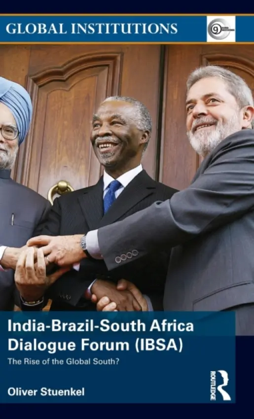 India-Brazil-South Africa Dialogue Forum (IBSA) - Stuenkel, Oliver