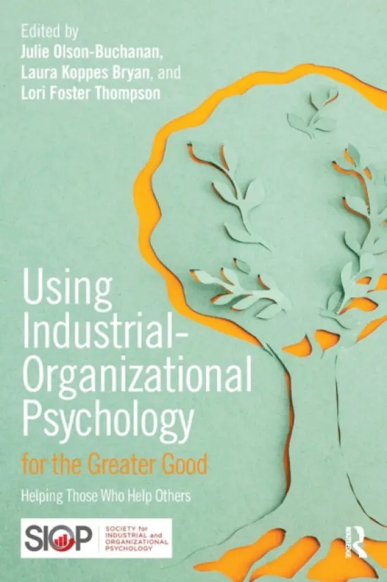 Using Industrial-Organizational Psychology for the Greater Good