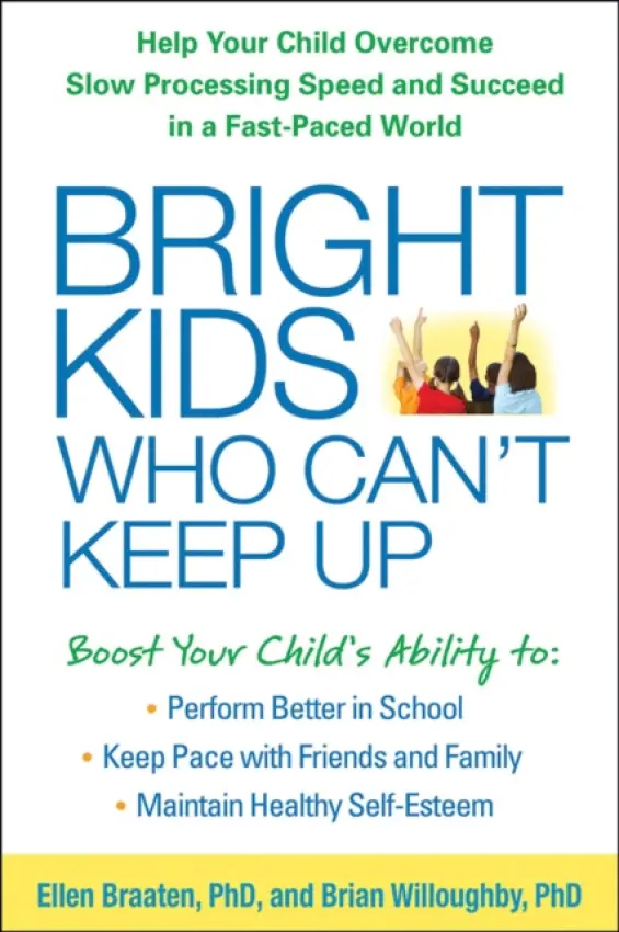 Bright Kids Who Can't Keep Up - Braaten, Ellen (Massachusetts General Hospital/Harvard Medical School, United States) a Willoughby, Brian