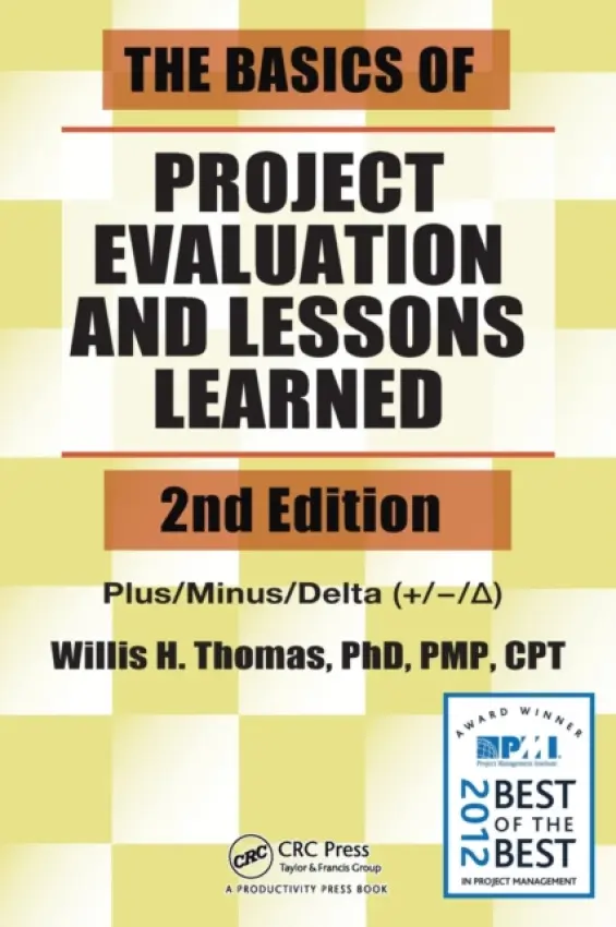 Basics of Project Evaluation and Lessons Learned - Thomas, Willis H. a Lam, Raymond W. a Nutt, David J. a Thase, Michael E.
