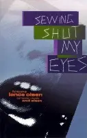 Sewing Shut My Eyes - Olsen, Lance