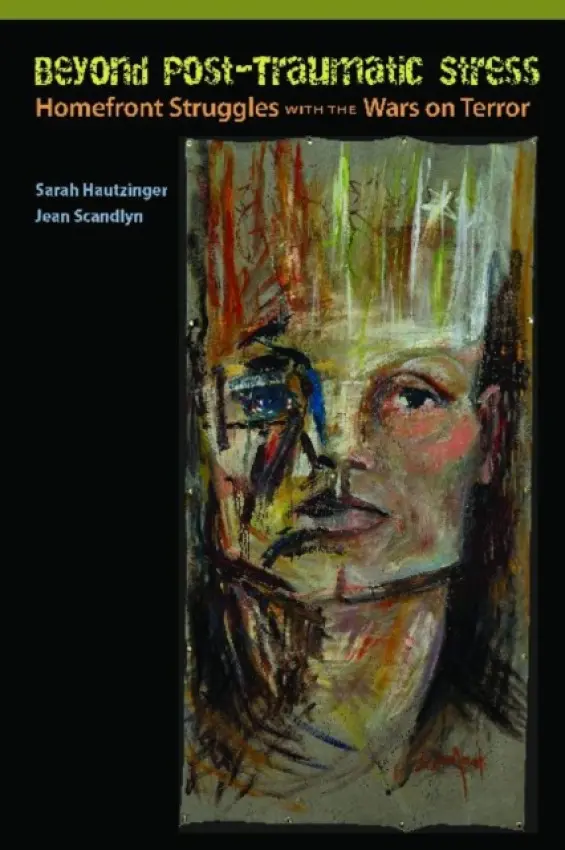 Beyond Post-Traumatic Stress - Hautzinger, Sarah a Scandlyn, Jean