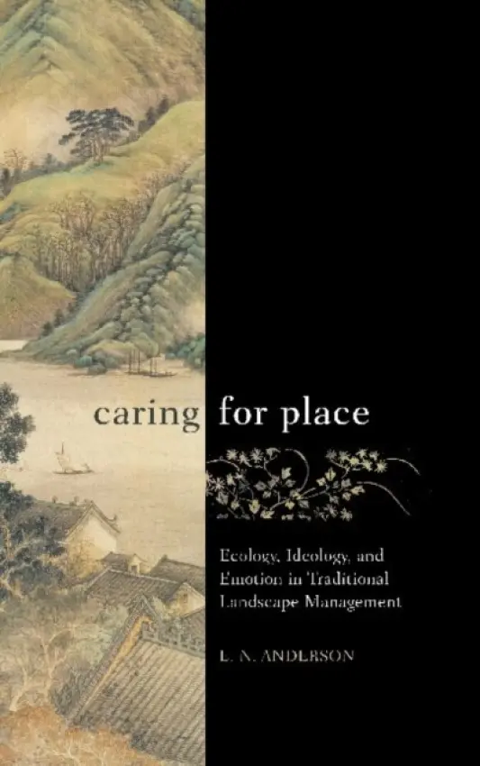 Caring for Place - Anderson, E N