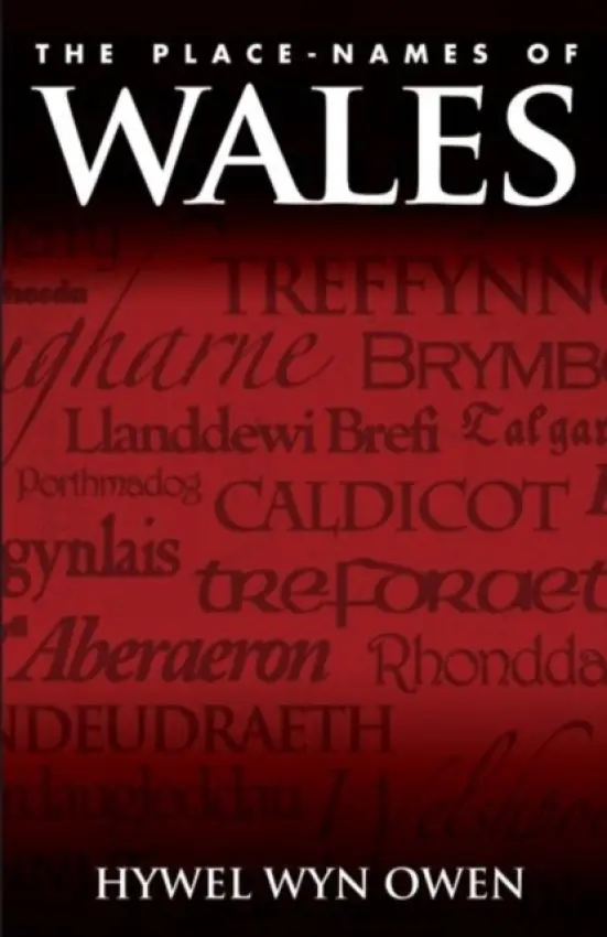 Place-Names of Wales - Owen, Hywel Wyn