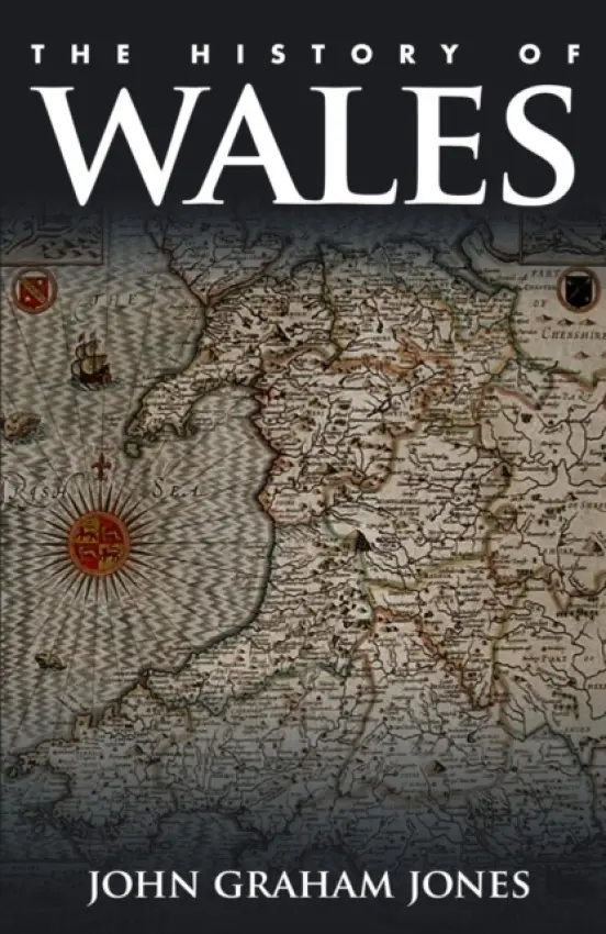 History of Wales - Jones, John Graham