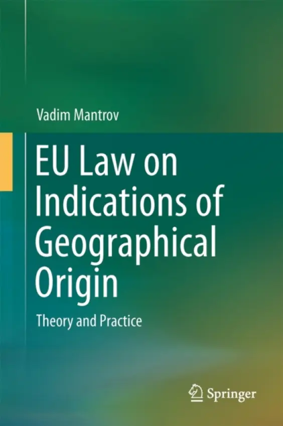 EU Law on Indications of Geographical Origin - Mantrov, Vadim