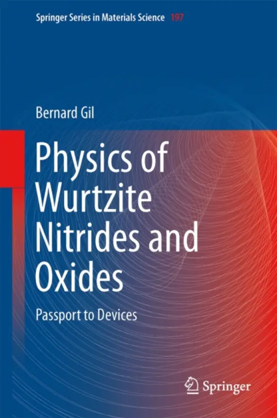 Physics of Wurtzite Nitrides and Oxides - Gil, Bernard