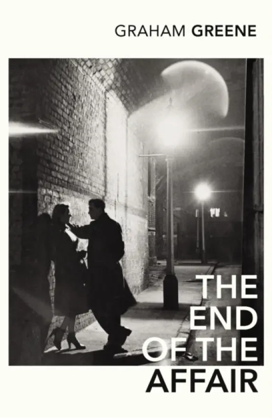 End of the Affair - Greene, Graham