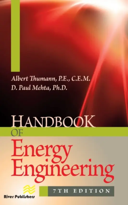 Handbook of Energy Engineering, Seventh Edition - Mehta, D. Paul (Bradley University, Peoria, Illinois, USA) a Thumann, Albert (Association of Energy Engineers, Atlanta, Georgia, USA)