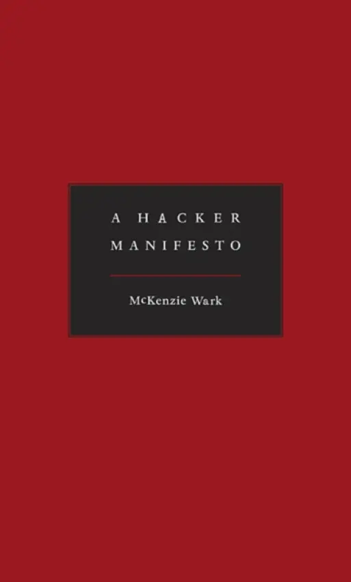 Hacker Manifesto - Wark, McKenzie