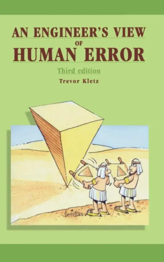 Engineer's View of Human Error - Kletz, Trevor