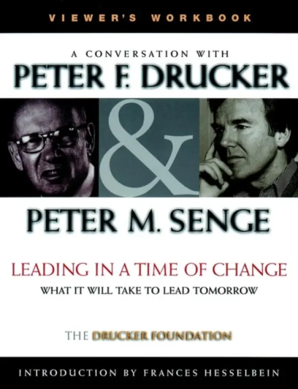 Leading in a Time of Change, Viewer's Workbook - Drucker, Peter F. a Senge, Peter