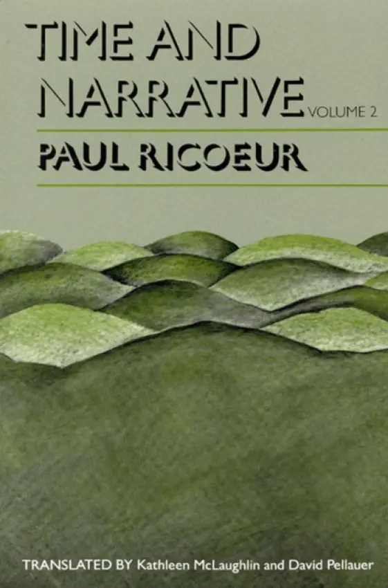 Time and Narrative, Volume 2 - Ricoeur, Paul (Professor Emeritus at the University of Paris X and at the University of Chicago)