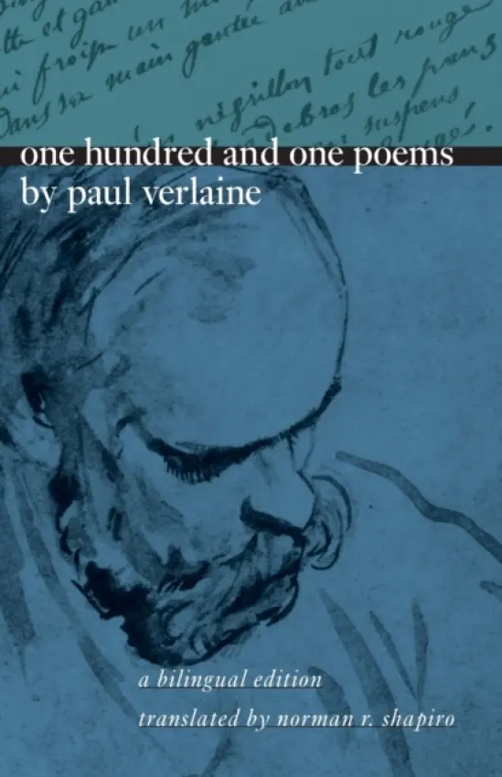 One Hundred and One Poems by Paul Verlaine - Verlaine, Paul