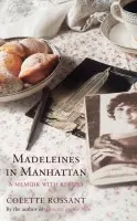 Madeleines in Manhattan - Rossant, Colette