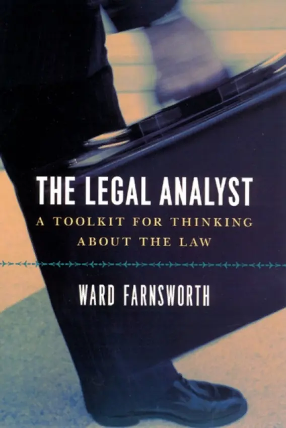 Legal Analyst - A Toolkit for Thinking about the Law - Farnsworth, Ward