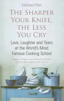 Sharper Your Knife, The Less You Cry - Flinn, Kathleen