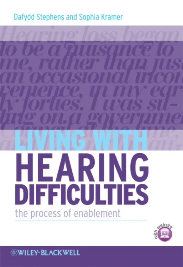 Living with Hearing Difficulties - Stephens, Dafydd