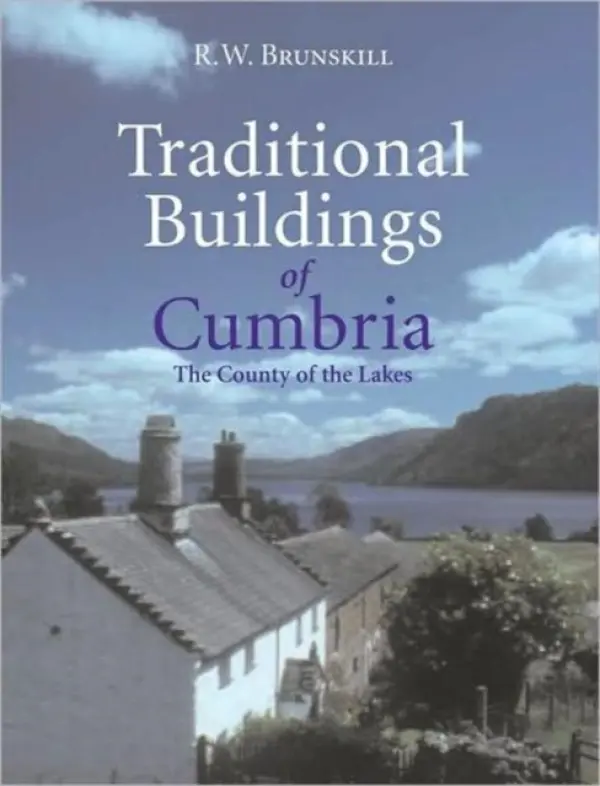 Traditional Buildings of Cumbria - Brunskill, R W