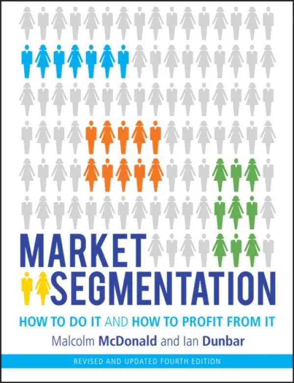 Market Segmentation - McDonald, Malcolm (Cranfield School of Management)