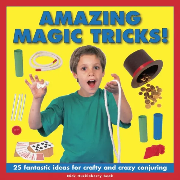 Amazing Magic Tricks! - Beak Nick Huckleberry