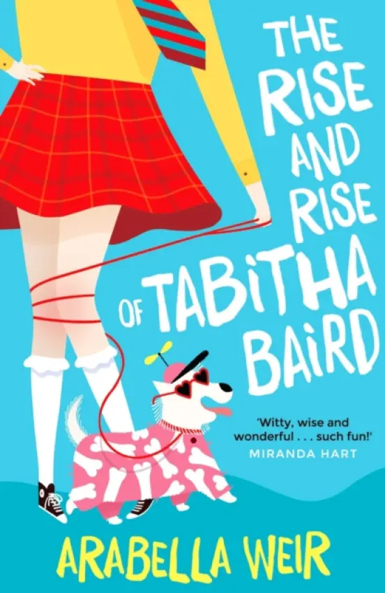 Rise and Rise of Tabitha Baird - Weir, Arabella
