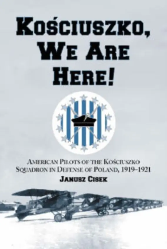 Kosciuszko, We Are Here! - Cisek, Janusz